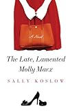 The Late, Lamented Molly Marx: A Novel