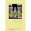Splash: An Introvert's Guide to Being Seen, Heard and Remembered