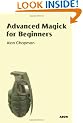 Advanced Magick for Beginners