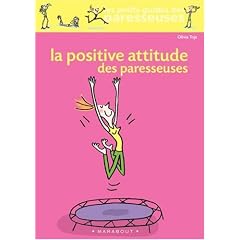 La Positive Attitude des paresseuses