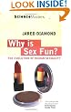 Science Master: Why Is Sex Fun? The Evolution Of Human Sexuality (SCIENCE MASTERS)