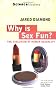 Science Master: Why Is Sex Fun? The Evolution Of Human Sexuality (SCIENCE MASTERS)