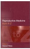 Reproductive Medicine: From A to Z