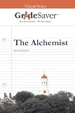 GradeSaver (TM) ClassicNotes The Alchemist: Study Guide