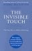 The Invisible Touch: The Four Keys to Modern Marketing