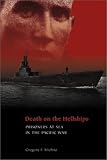 Death on the Hellships: Prisoners at Sea in the Pacific War