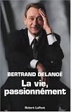 La vie, passionn�ment