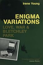 Enigma Variations: Love, War and Bletchley Park