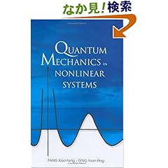 【クリックでお店のこの商品のページへ】Quantum Mechanics In Nonlinear Systems: Pang Xiao-Feng, Feng Yuan-ping, Xiao-feng Pang, Yuan-ping Feng: 洋書