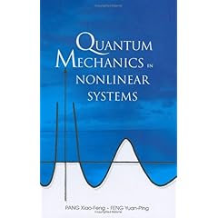 【クリックで詳細表示】Quantum Mechanics In Nonlinear Systems： Pang Xiao-Feng， Feng Yuan-ping， Xiao-feng Pang， Yuan-ping Feng： 洋書