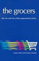 The Grocers: The Rise and Rise of the Supermarket Chains