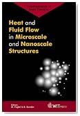 Heat and Fluid Flow in Microscale and Nanoscale Structures (Developments in Heat Transfer)