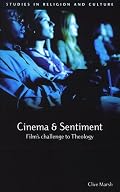 Cinema and Sentiment: Film's Challenge to Theology (Studies in Religion and Culture) (Studies in Religion and Culture)