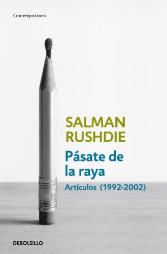 Pásate de la raya: Artículos, 1992-2002 (Spanish Edition)