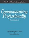 Communicating Professionally: A How-To-Do-It Manual for Library Applications (How to Do It Manuals for Librarians)