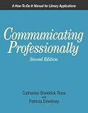 cover of Communicating Professionally: A How-To-Do-It Manual for Library Applications (How to Do It Manuals for Librarians) (How to Do