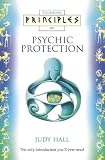 Thorsons Principles of Psychic Protection: The Only Introduction You'll Ever Need (Thorsons Principles)