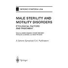 Click here to buy Male Sterility and Motility Disorders: Etiological Factors and Treatment (Serono... by Samir Hamamah, Roger Mieusset, Francois Olivennes, and Rene Frydman.