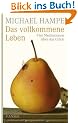 Das vollkommene Leben: Vier Meditationen �ber das Gl�ck