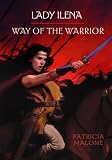 Lady Ilena: Way of the Warrior