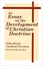An Essay On Development Of Christian Doctrine (Notre Dame Series in the Great Books, No 4)