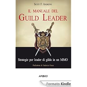 Il manuale del Guild Leader: Strategie per leader di gilda in un MMO (Guida completa)