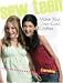Sew Teen: Make Your Own Cool Clothes