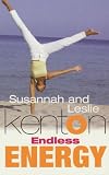 Endless Energy: A Workbook for Dynamic Health and Personal Power for Women on the Move