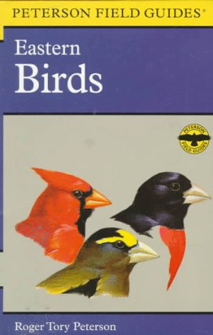 A Field Guide to the Birds : A Completely New Guide to All the Birds of Eastern and Central North America (The Peterson Field Guide Series)
