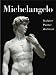 Books : Michelangelo: Sculptor Painter Architect