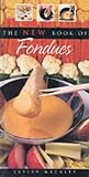 The New Book of Fondues 41QCBVWDJ5L. SL160 The New Book of Fondues