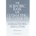The Scientific Basis for Estimating Air Emissions from Animal Feeding Operations: Interim Report by  Ad Hoc Committee on Air Emissions from Animal Feeding Operations, Committee on Animal Nutrition, and National Research Council