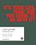 Coach Yourself: Make Real Change in Your Life