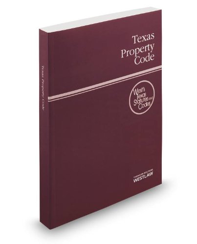Texas Property Code, 2014 ed. (West's® Texas Statutes and Codes)