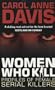 Women Who Kill: Profiles of Female Serial Killers