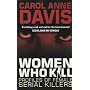 Women Who Kill: Profiles of Female Serial Killers