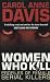 Women Who Kill: Profiles of Female Serial Killers
