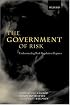 The Government of Risk: Understanding Risk Regulation Regimes