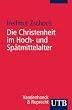 Die Christenheit im Hoch- und Sp�tmittelalter: Von der Kirchenreform des 11. Jahrhunderts zu den Reformbestrebungen des 15. Jahrhunderts (Uni-Taschenb�cher S) (Zugange Zur Kirchengeschichte)