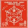 LEARNING BASIC SKILLS THRU MUSIC CD VOLUME 2