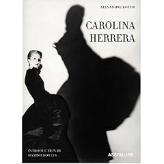 Carolina Herrera : Portrait of a Fashion Icon, �dition en anglais