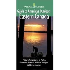 National Geographic Guide to America's Outdoors: Eastern Canada (NG Guide to America's Outdoor)