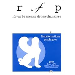Revue fran�aise de psychanalyse, tome 66 , num�ro 5 : Transformations psychiques
