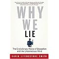 Why We Lie (The Evolutionary Roots of Deception and the Unconscious Mind) (Reprint) (Paperback)