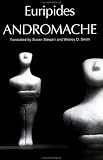 Euripides Andromache (Greek Tragedy in New Translations)