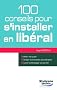 100 conseils pour s'installer en lib�ral