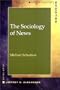 The Sociology of News (Contemporary Sociology)