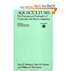 Aquaculture: The Farming and Husbandry of Freshwater and Marine Organisms