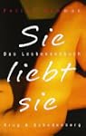 Sie liebt sie: Das Lesbensexbuch