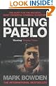 Killing Pablo: The Hunt for the Richest, Most Powerful Criminal in History